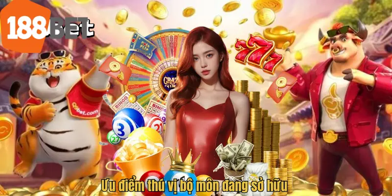 Ưu điểm thú vị bộ môn đang sở hữu